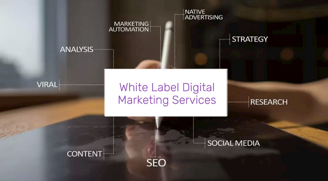 Why do Companies Love Our White Label Digital Marketing Services?